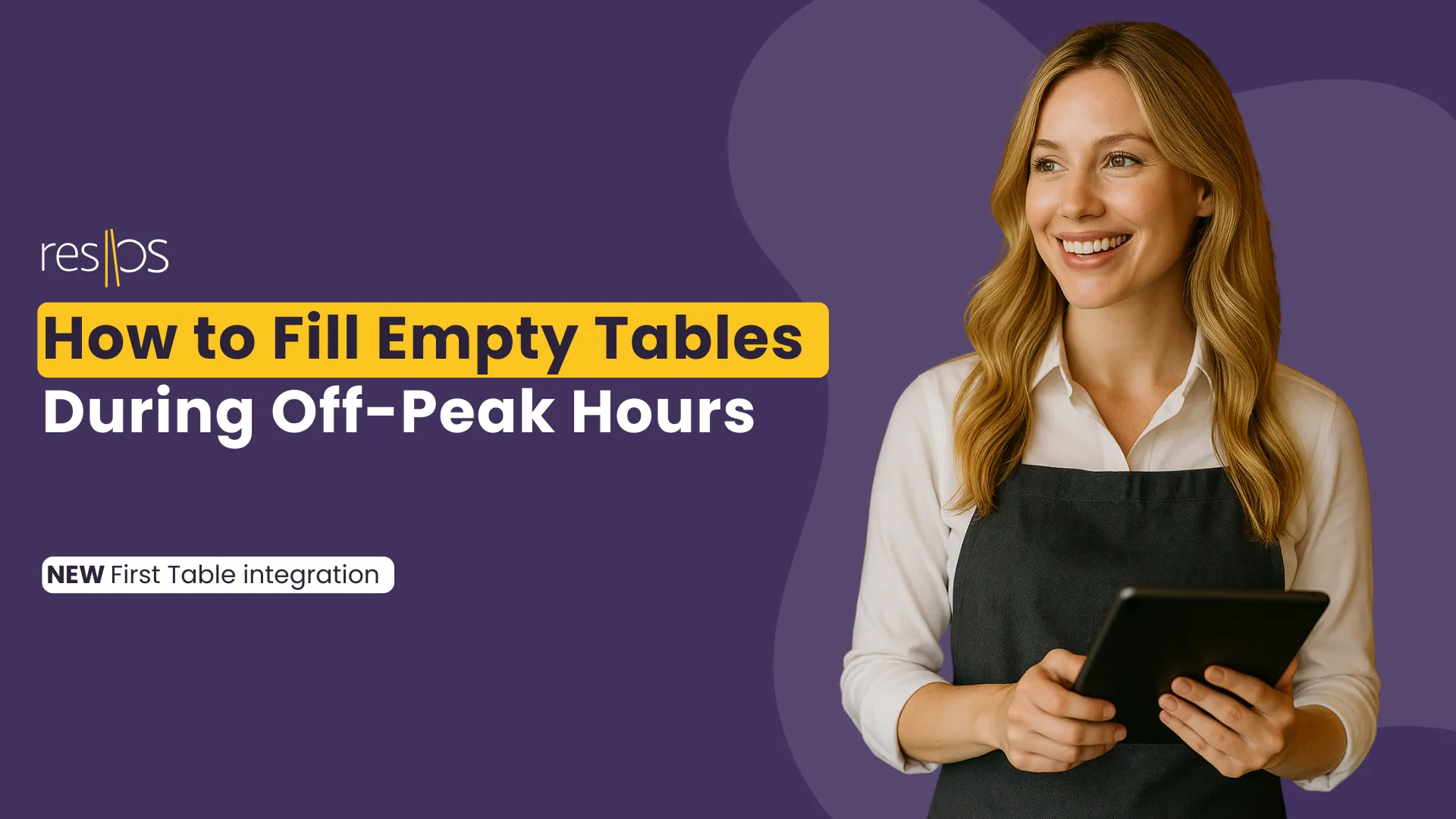 First Table and Resos integration helping restaurants fill empty off-peak hours